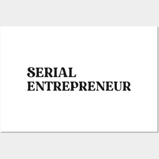 Serial Entrepreneur Text Design Simple Shirt Gift for Entrepreneurs Gift for Business Owner Positive Motivational Inspiring Inspirational Posters and Art